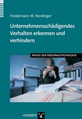 Unternehmenssch&auml;digendes Verhalten erkennen und verhindern - Friedemann W. Nerdinger