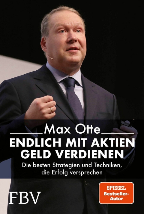 Endlich mit Aktien Geld verdienen -  Max Otte