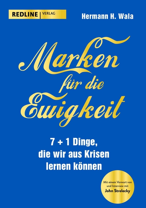 Marken f&uuml;r die Ewigkeit - Hermann H. Wala