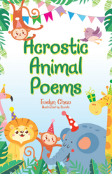 Acrostic Animal Poems - Evelyn Chew