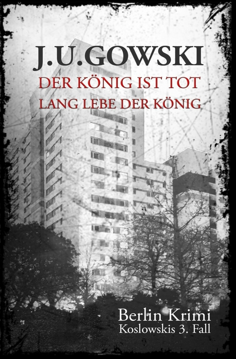 Der K&ouml;nig ist tot, lang lebe der K&ouml;nig - J. U. Gowski