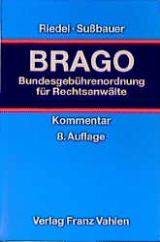 Bundesgeb&uuml;hrenordnung f&uuml;r Rechtsanw&auml;lte - Fritz Riedel, Heinrich Sussbauer