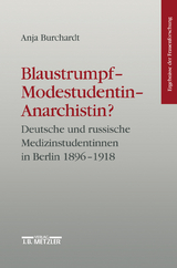 Blaustrumpf - Modestudentin - Anarchistin? - Anja Burchhardt