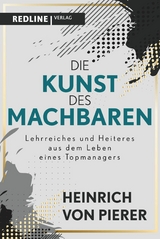 Die Kunst des Machbaren -  Heinrich von Pierer