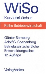 Betriebswirtschaftliche Entscheidungslehre - Bamberg, Günter; Coenenberg, Adolf G