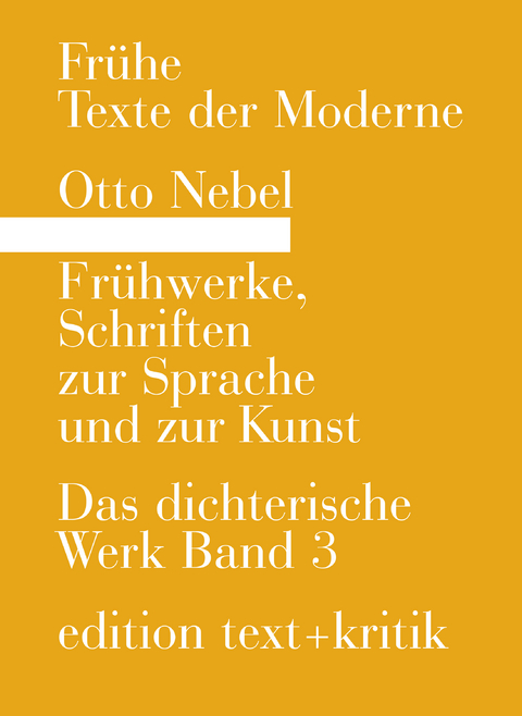 Fr&uuml;hwerke, Schriften zur Sprache und zur Kunst - Otto Nebel