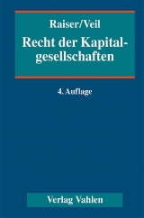 Recht der Kapitalgesellschaften - Raiser, Thomas; Veil, Rüdiger