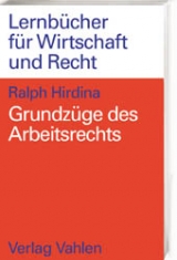 Grundz&uuml;ge des Arbeitsrechts - Ralph Hirdina
