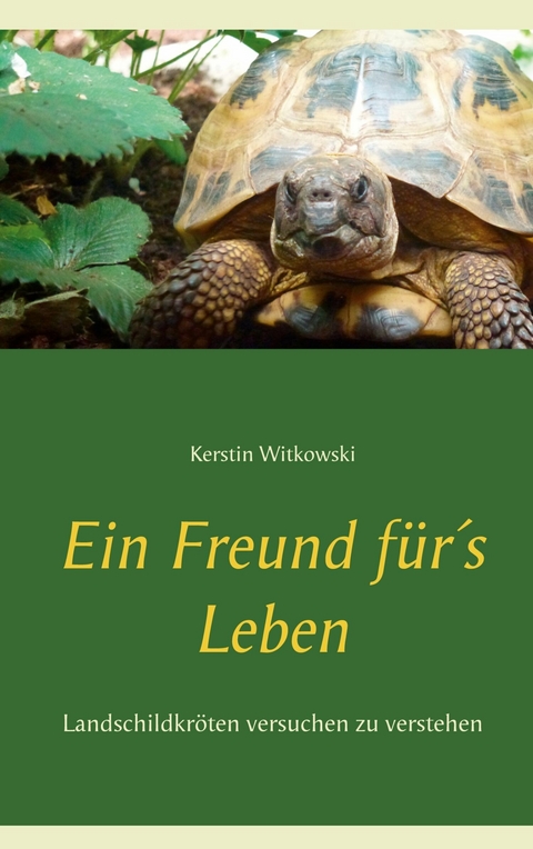 Ein Freund f&uuml;r&acute;s Leben -  Kerstin Witkowski