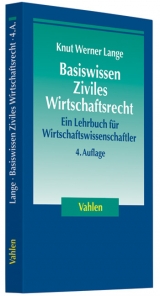 Basiswissen Ziviles Wirtschaftsrecht - Lange, Knut Werner