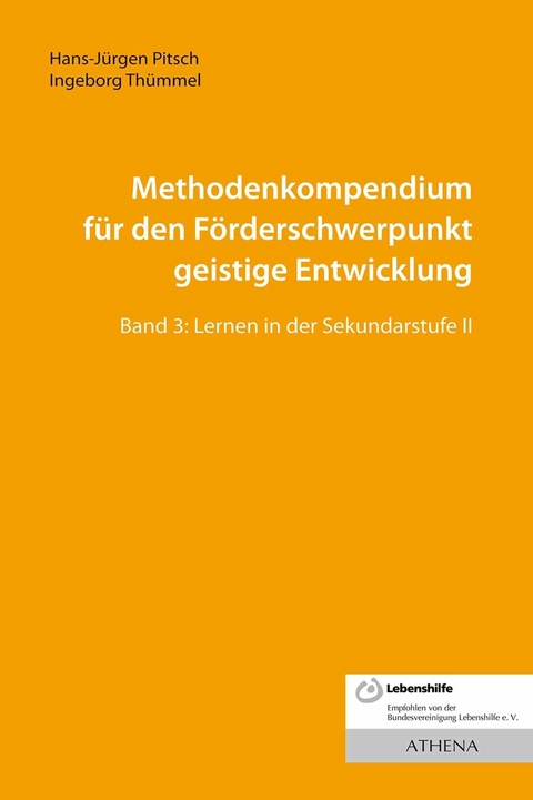 Methodenkompendium f&uuml;r den F&ouml;rderschwerpunkt geistige Entwicklung -  Hans-J&uuml;rgen Pitsch,  Ingeborg Th&uuml;mmel