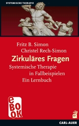 Zirkul&auml;res Fragen - Fritz B. Simon, Christel Rech-Simon