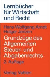 Grundzüge des Allgemeinen Steuer- und Abgabenrechts - Arndt, Hans-Wolfgang; Jenzen, Holger