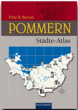 Pommern St&auml;dte-Atlas - Fritz R Barran