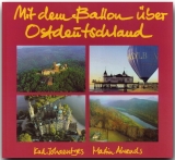 Mit dem Ballon &uuml;ber Ostdeutschland - Karl Johaentges, Martin Ahrends