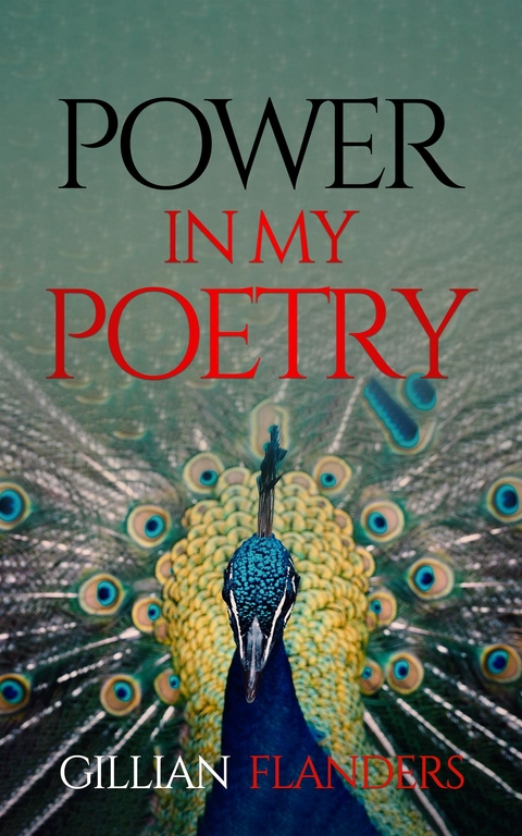 Power in My Poetry - Gillian Flanders