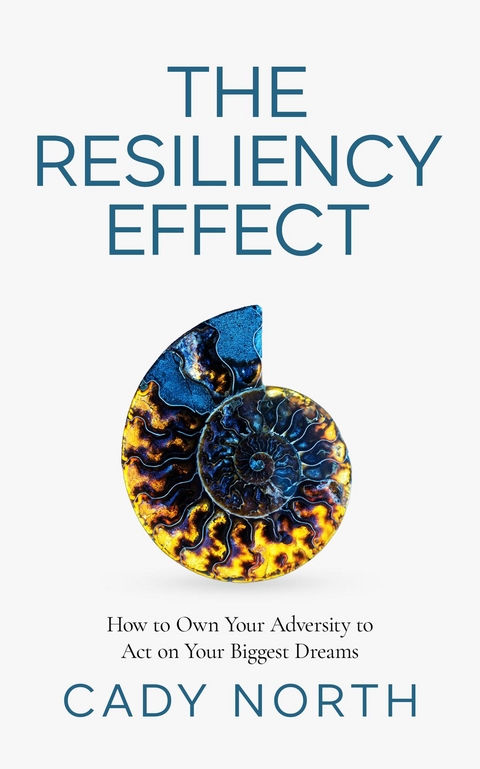The Resiliency Effect - Cady North