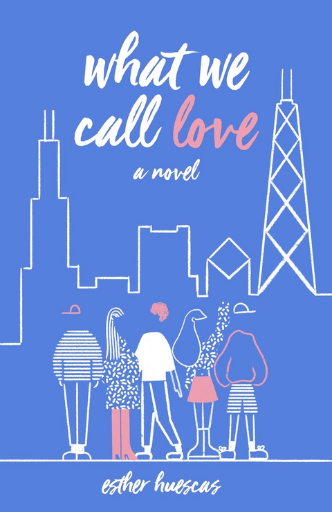 What We Call Love - Esther Huescas