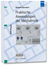 Praktische Anwendungen der Mechatronik - Herbert Bernstein