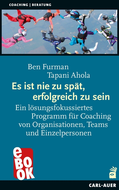 Es ist nie zu sp&auml;t, erfolgreich zu sein -  Ben Furman,  Tapani Ahola