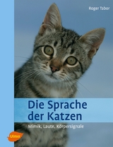 Die Sprache der Katzen - Roger Tabor