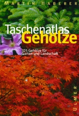 Taschenatlas Gehölze - Martin Haberer