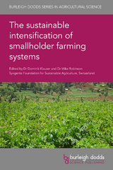 The sustainable intensification of smallholder farming systems - 