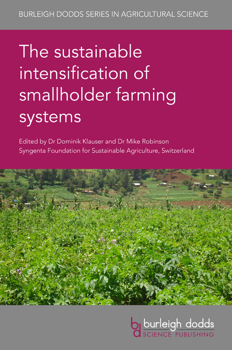 The sustainable intensification of smallholder farming systems - 