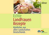 Echte LandFrauen Rezepte -  dlv