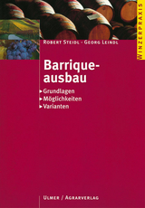 Barriqueausbau - Robert Steidl, Georg Leindl