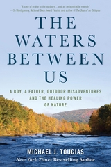 Waters Between Us -  Michael J. Tougias