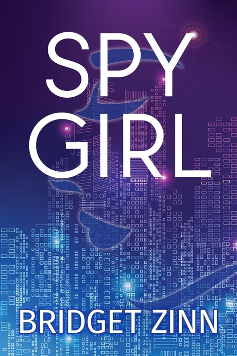 Spy Girl - Bridget Zinn