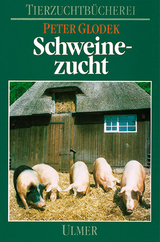 Schweinezucht - Erhard Kallweit, W. Bollwahn, Paul Hinrichs, Ernst Kalm, Helmut Meyer, H. Plonait, Dietrich Smidt, Peter Glodek
