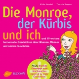Die Monroe, der K&uuml;rbis und ich - Ulrike Henckel