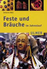 Feste und Bräuche im Jahreslauf - Johanna Woll, Margret Merzenich, Theo Götz