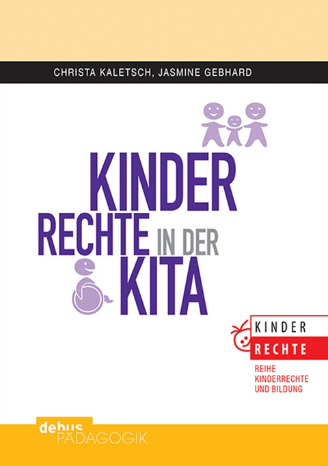 Kinderrechte in der KiTa - Christa Kaletsch, Jasmine Gebhard