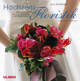 Hochzeitsfloristik - Jane Durbridge