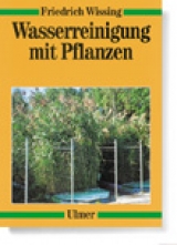 Wasserreinigung mit Pflanzen - Friedrich W Wissing