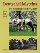 Deutsche Holsteins - Bernhard M&uuml;gge, Wolf E Lutz, Hans S&uuml;dbeck, Siegfried Zelfel