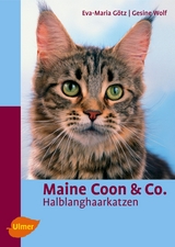 Maine Coon & Co. - Eva-Maria G&ouml;tz, Gesine Wolf