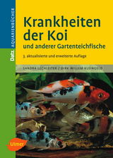 Krankheiten der Koi und anderer Gartenteichfische - Sandra Lechleiter, Dirk Willem Kleingeld