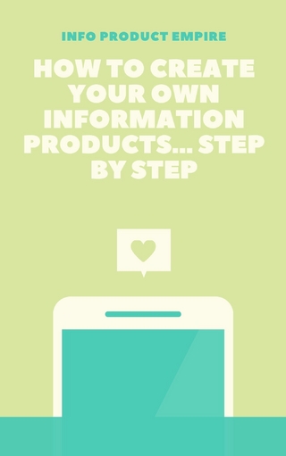 How to create your own information product