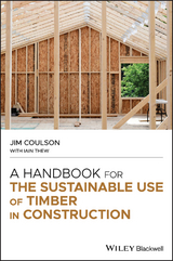 A Handbook for the Sustainable Use of Timber in Construction - Jim Coulson, Iain Thew