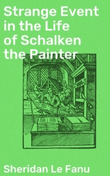 Strange Event in the Life of Schalken the Painter - Sheridan Le Fanu