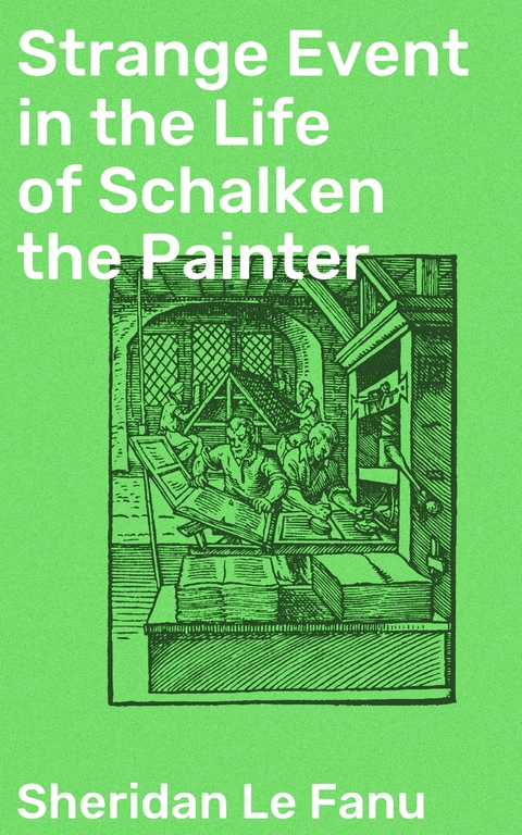Strange Event in the Life of Schalken the Painter - Sheridan Le Fanu