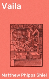 Vaila - Matthew Phipps Shiel