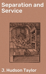 Separation and Service - J. Hudson Taylor