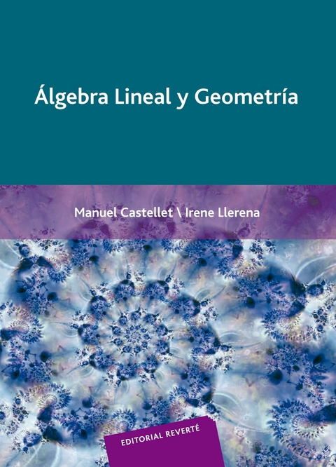 &Aacute;lgebra lineal y geometr&iacute;a -  Manuel Castellet,  Irene Llerena