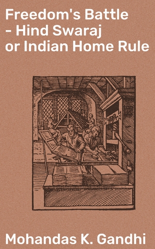 Freedom's Battle - Hind Swaraj or Indian Home Rule