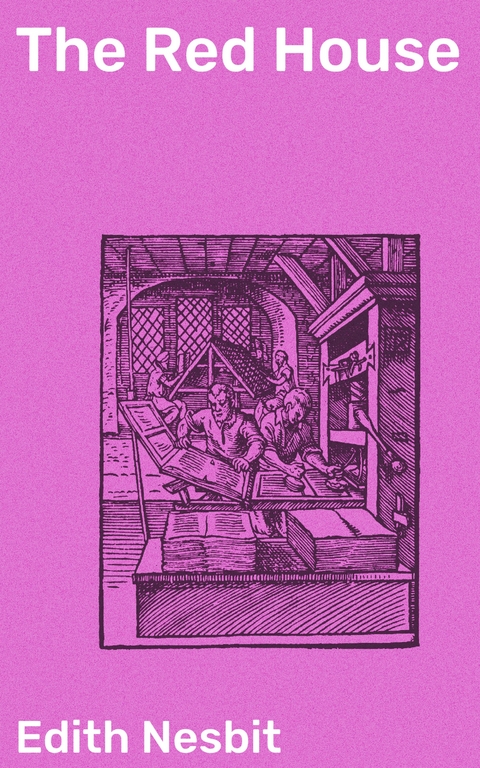 The Red House - Edith Nesbit
